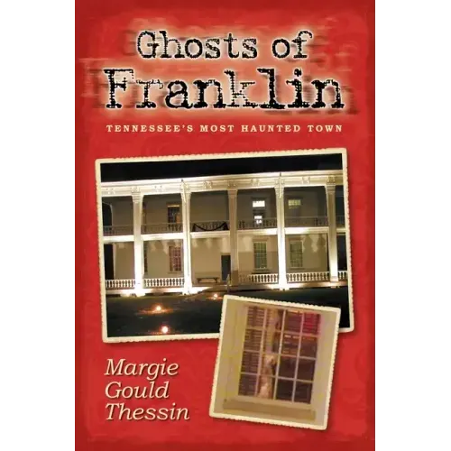 Ghosts Of Franklin: Tennessee's Most Haunted Town - Paperback | Books | Wiccan Center