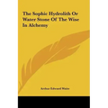 The Sophic Hydrolith or Water Stone of the Wise in Alchemy - Hardcover | Books | Wiccan Center