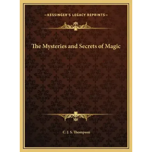 The Mysteries and Secrets of Magic - Hardcover | Books | Wiccan Center