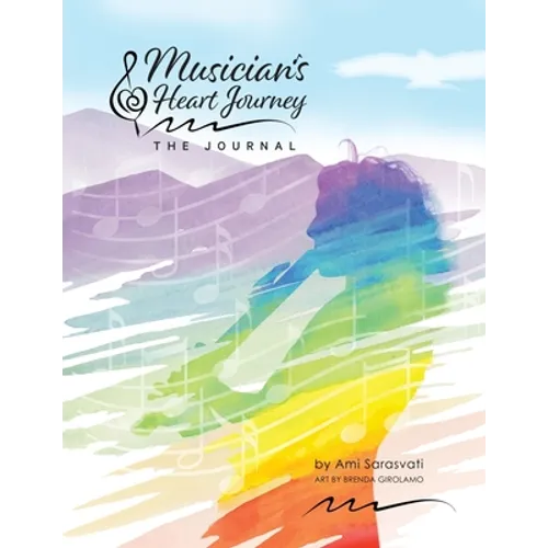 Musician's Heart Journey - The Journal: A Journaling Course and Daytimer for Musicians: Discover the Voice of Your Inner Musical Muse - Paperback | Books | Wiccan Center