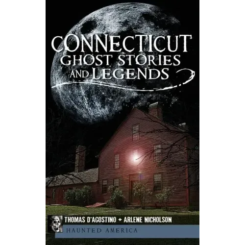 Connecticut Ghost Stories and Legends - Hardcover | Books | Wiccan Center