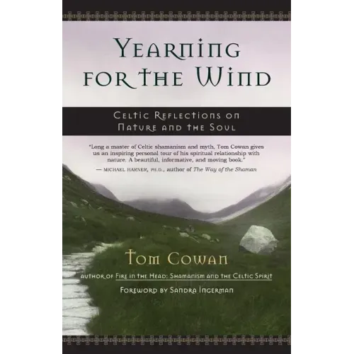 Yearning for the Wind: Celtic Reflections on Nature and the Soul - Paperback | Books | Wiccan Center