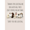 Thanks for leaving me deal with all these crazy people on my own.: Perfect goodbye gift for coworker that is leaving / going away gift for your co wor - Paperback | Books | Wiccan Center