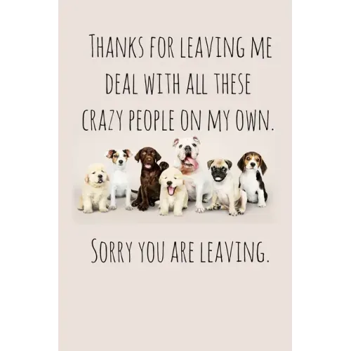 Thanks for leaving me deal with all these crazy people on my own.: Perfect goodbye gift for coworker that is leaving / going away gift for your co wor - Paperback | Books | Wiccan Center
