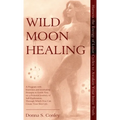 Wild Moon Healing: Harness the Energy of Lunar Cycles to Awaken Your Inner Truth - Hardcover | Books | Wiccan Center