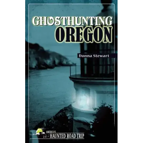 Ghosthunting Oregon - Paperback | Books | Wiccan Center
