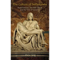 The Culture of Selflessness: Rudolf Steiner, the Fifth Gospel, and the Time of Extremes - Paperback | Books | Wiccan Center