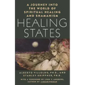 Healing States: A Journey Into the World of Spiritual Healing and Shamanism - Paperback | Books | Wiccan Center