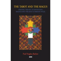 The Tarot and the Magus: Opening the Key to Divination, Magick and the Holy Guardian Angel - Paperback | Books | Wiccan Center