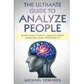 The Ultimate Guide to Analyze People: Speed read people, Analyze Body Language and Personality - Paperback | Books | Wiccan Center