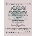 Sound's Good! Sound's Great! Sound's Amazing!: The Spiritaual Science of Sound & Vibration Vol. I, II, & III incl. Solar Spectrum Pitch & Temperament - Paperback | Books | Wiccan Center