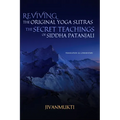 Reviving the Original Yoga Sutras: The Secret Teachings of Siddha Patanjali - Paperback | Books | Wiccan Center