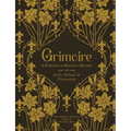 Grimoire: A Personal--& Magical--Record of Spells, Rituals, & Divinations