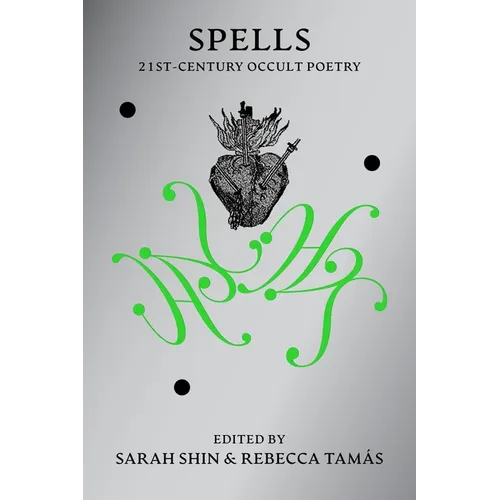 Spells: 21st Century Occult Poetry - Paperback