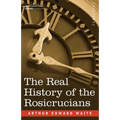 The Real History of the Rosicrucians - Paperback | Books | Wiccan Center