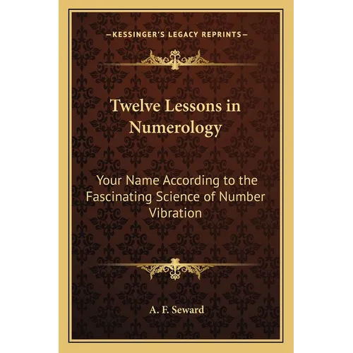 Twelve Lessons in Numerology: Your Name According to the Fascinating Science of Number Vibration - Paperback | Books | Wiccan Center