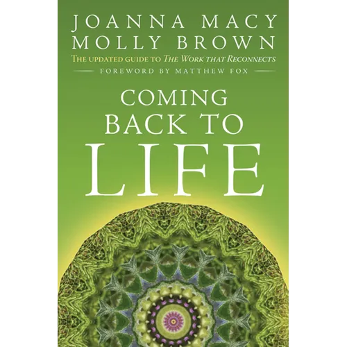 Coming Back to Life: The Updated Guide to the Work That Reconnects - Paperback | Books | Wiccan Center