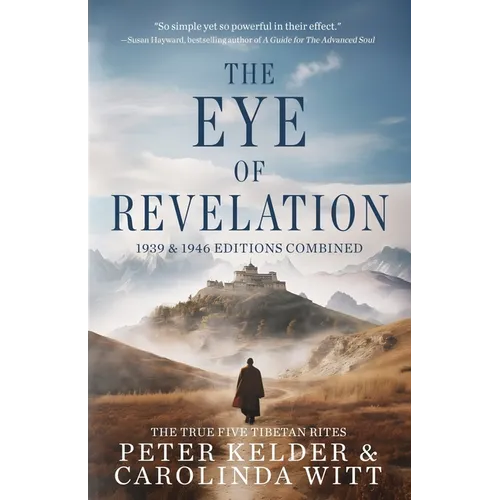 The Eye of Revelation 1939 & 1946 Editions Combined: The True Five Tibetan Rites - Paperback | Books | Wiccan Center