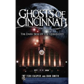Ghosts of Cincinnati: The Dark Side of the Queen City - Hardcover | Books | Wiccan Center