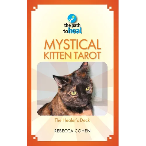 Mystical Kitten Tarot: The Healer's Deck - Paperback | Books | Wiccan Center