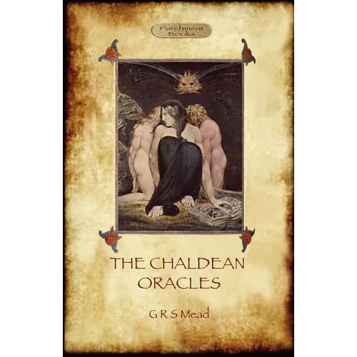 The Chaldean Oracles (Aziloth Books) - Paperback | Books | Wiccan Center