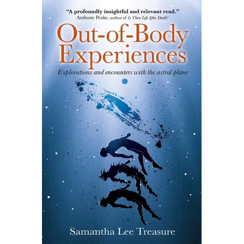 Out-Of-Body Experiences: Explorations and Encounters on the Astral Plane - Paperback