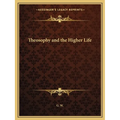 Theosophy and the Higher Life - Paperback | Books | Wiccan Center