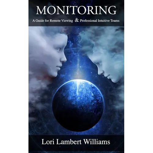 Monitoring: A Guide for Remote Viewing & Professional Intuitive Teams - Paperback | Books | Wiccan Center