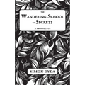 The Wandering School of Secrets: A Prospectus - Paperback