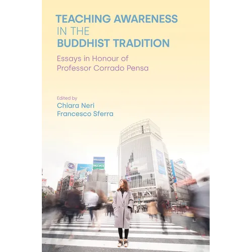 Teaching Awareness in the Buddhist Tradition: Essays in Honour of Professor Corrado Pensa - Paperback | Books | Wiccan Center