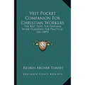 Vest Pocket Companion For Christian Workers: The Best Texts For Personal Work Classified For Practical Use (1895) - Paperback | Books | Wiccan Center