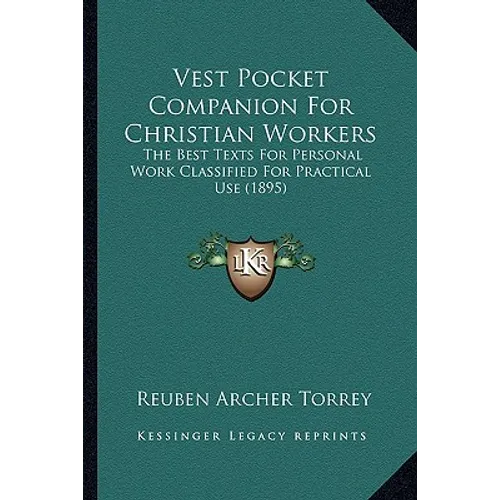 Vest Pocket Companion For Christian Workers: The Best Texts For Personal Work Classified For Practical Use (1895) - Paperback | Books | Wiccan Center