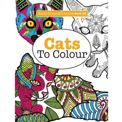 Really RELAXING Colouring Book 20: Cats To Colour - Paperback | Books | Wiccan Center