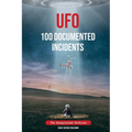 UFO 100 Documented Incidents: The Unexplained Archives - Paperback | Books | Wiccan Center