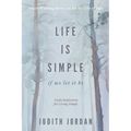 Life Is Simple: if we let it be: Daily Inspiraton for Living Simply - Paperback | Books | Wiccan Center