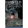 Haunted St. Augustine and St. Johns County - Hardcover | Books | Wiccan Center