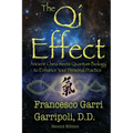 The Qi Effect: Ancient China Meets Quantum Biology to Enhance Your Personal Qigong, Yoga, Tai Chi, and Meditation Practice - Paperback | Books | Wiccan Center