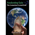 Awakening Gaia: The Lemurian Crystal Grid - Paperback | Books | Wiccan Center