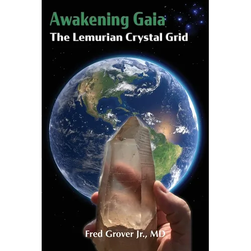 Awakening Gaia: The Lemurian Crystal Grid - Paperback | Books | Wiccan Center
