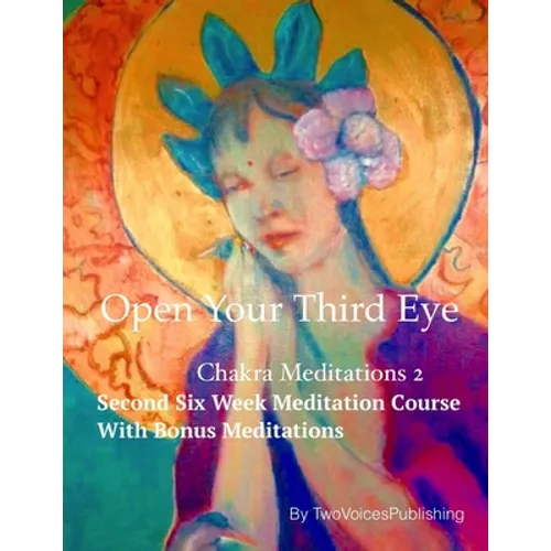 Open Your Third Eye: Chakra Meditation 2 - Paperback | Books | Wiccan Center