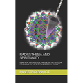 Radiesthesia and Spirituality: Practical Method for the Use of the Mystical Pendulum in the Spiritual Growth Therapy - Paperback | Books | Wiccan Center
