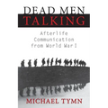 Dead Men Talking: Afterlife Communication from World War I - Paperback | Books | Wiccan Center