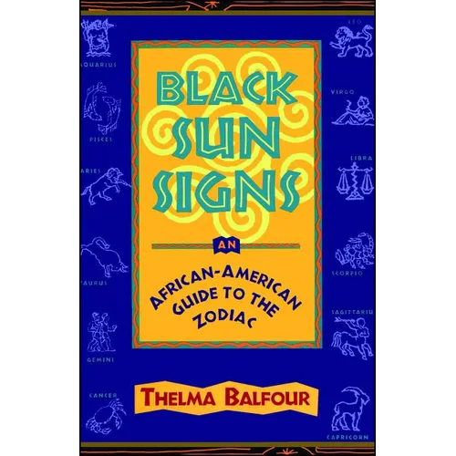 Black Sun Signs: An African-American Guide to the Zodiac - Paperback | Books | Wiccan Center
