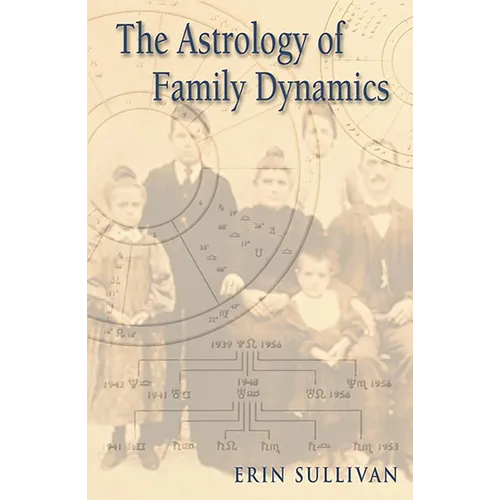 Astrology of Family Dynamics - Paperback | Books | Wiccan Center