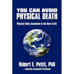 You Can Avoid Physical Death: Physical Body Ascension To The New Earth - Paperback | Books | Wiccan Center