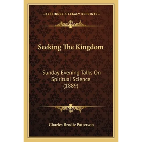 Seeking The Kingdom: Sunday Evening Talks On Spiritual Science (1889) - Paperback | Books | Wiccan Center