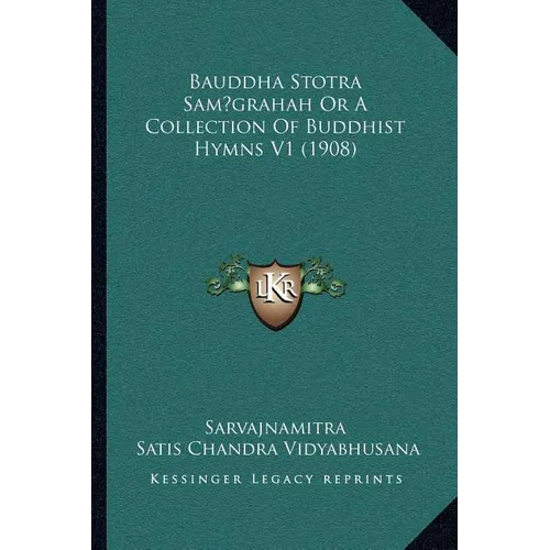 Bauddha Stotra Sam grahah Or A Collection Of Buddhist Hymns V1 (1908) - Paperback | Books | Wiccan Center