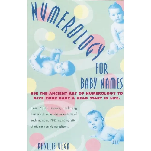 Numerology for Baby Names: Use the Ancient Art of Numerology to Give Your Baby a Head Start in Life - Paperback | Books | Wiccan Center