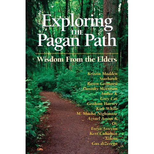 Exploring the Pagan Path: Wisdom from the Elders - Paperback | Books | Wiccan Center
