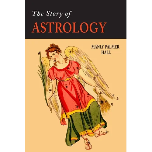 The Story of Astrology: The Belief in the Stars as a Factor in Human Progress - Paperback | Books | Wiccan Center